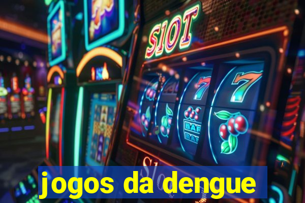 jogos da dengue